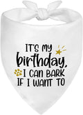 It's My Birthday I Can Bark If I Want to White Dog Bandana, Humor Birthday Gifts by Unknown