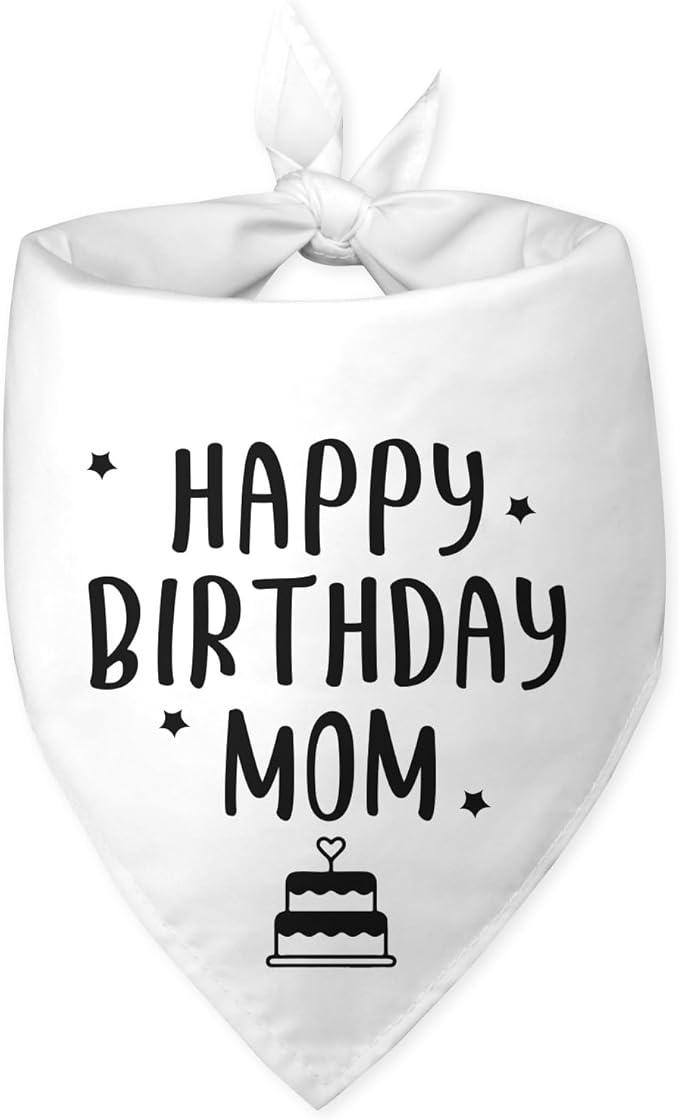 Happy Birthday Mom Dog Bandana Dog Funny White Happy Birthday Bandana by Unknown