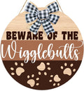 Beware of The Wigglebutts Front Door Sign, Beware of the Wiggle Butts Sign by Unknown