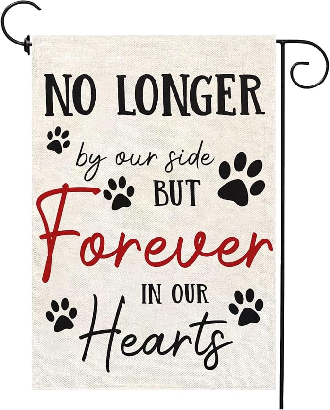Pet Memorial Garden Flag No Longer By My Side Forever in Our Heart 12x18 Inch by Unknown